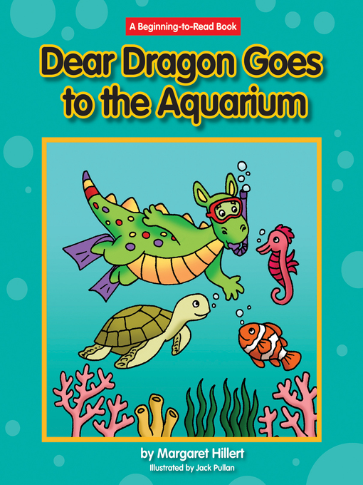 Title details for Dear Dragon Goes to the Aquarium by Margaret Hillert - Available